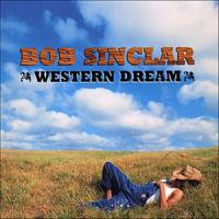 Bob Sinclar Western Dream